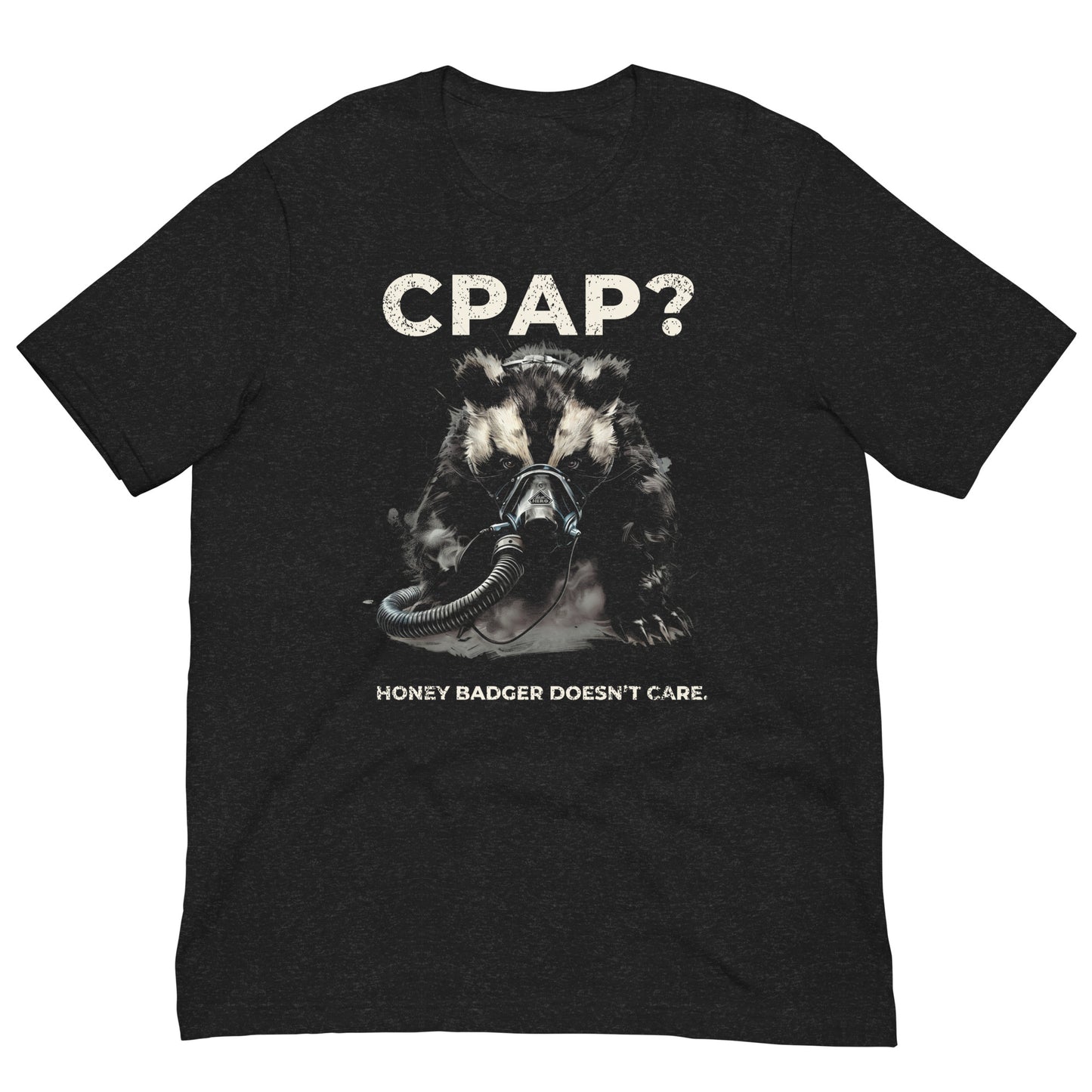 CPAP? HONEY BADGER DOESN'T CARE., Honey Badger wearing CPAP, CPAP, Animals, Sleep Apnea, Graphic Tee Shirt, Black