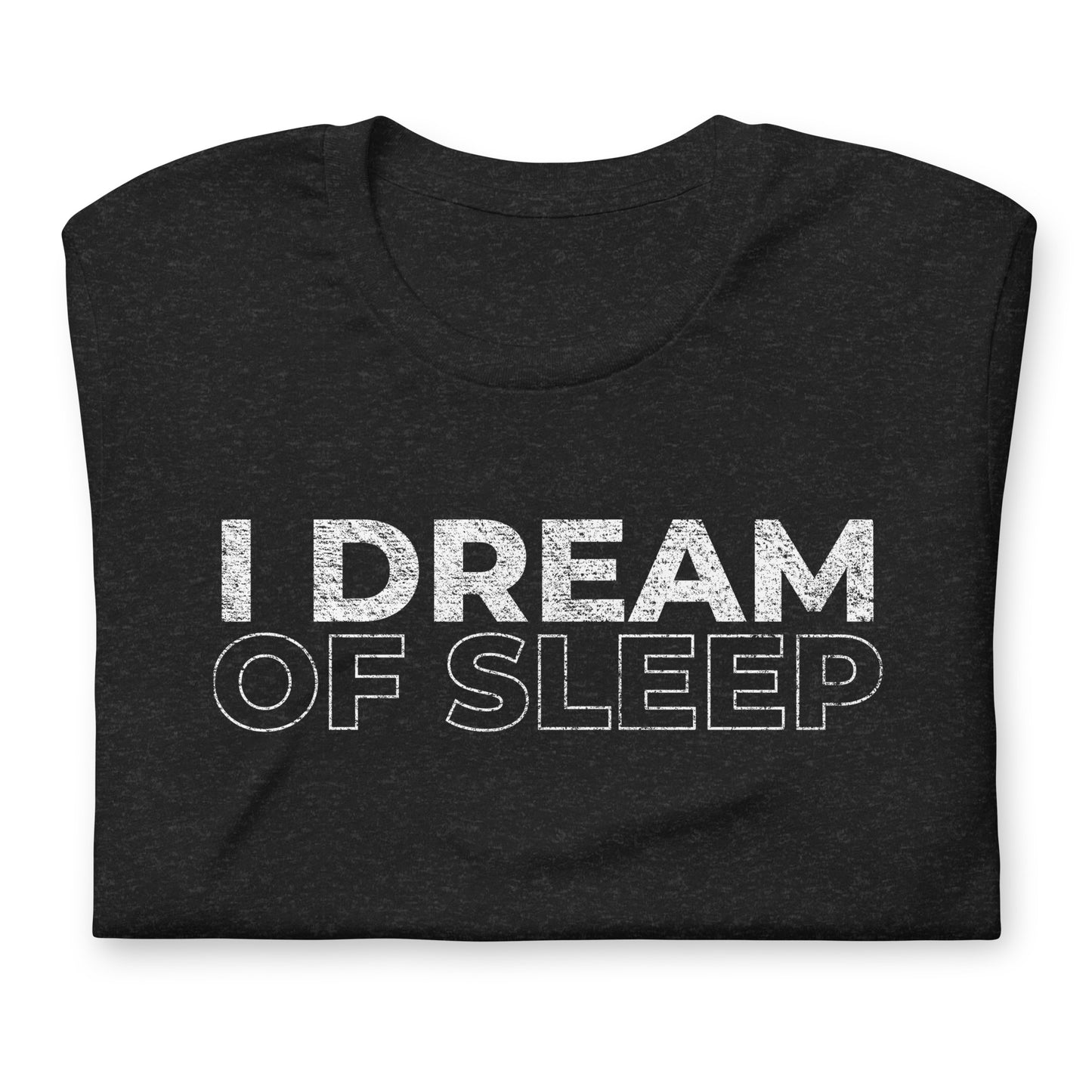 I DREAM OF SLEEP, Graphic Tee Shirt, Black