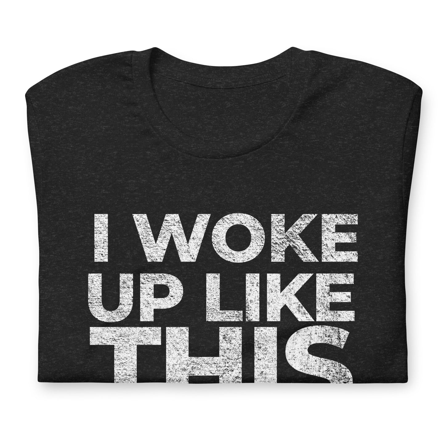 I WOKE UP LIKE THIS SLEEP APNEA, Graphic Tee Shirt, Black