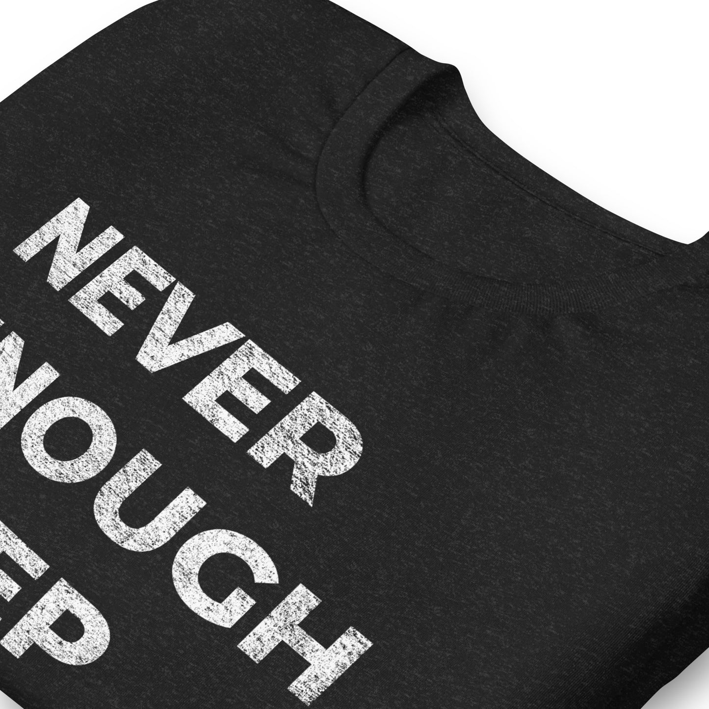 Never enough sleep, Graphic Tee Shirt, Black