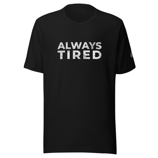 Always Tired, Graphic Tee Shirt, Black