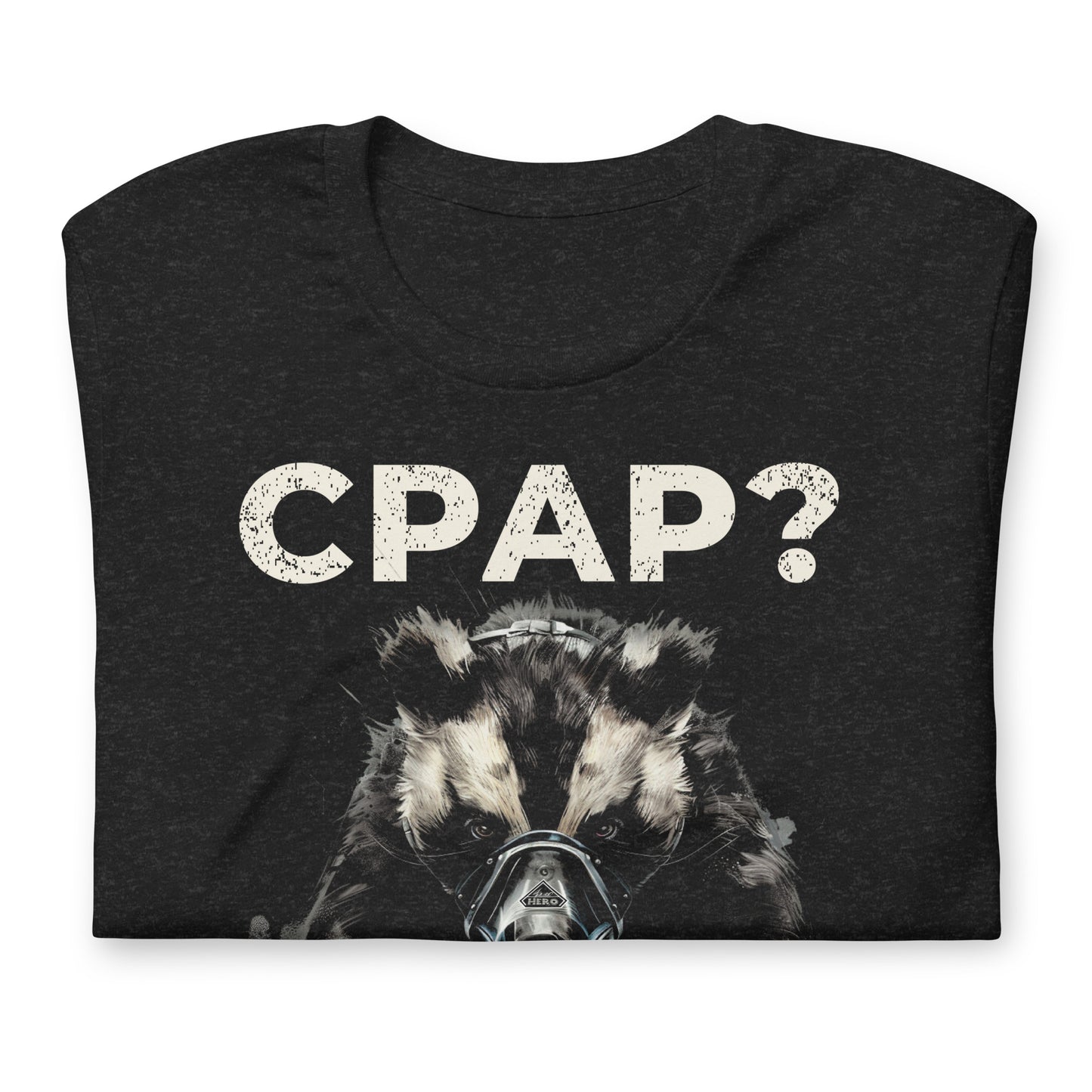 CPAP? HONEY BADGER DOESN'T CARE., Honey Badger wearing CPAP, CPAP, Animals, Sleep Apnea, Graphic Tee Shirt, Black