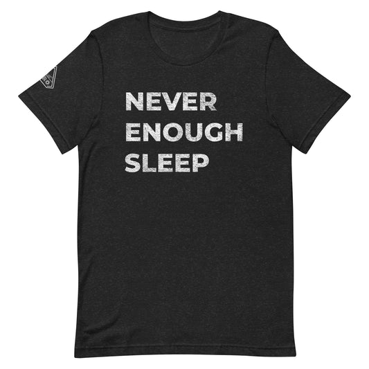 Never enough sleep, Graphic Tee Shirt, Black