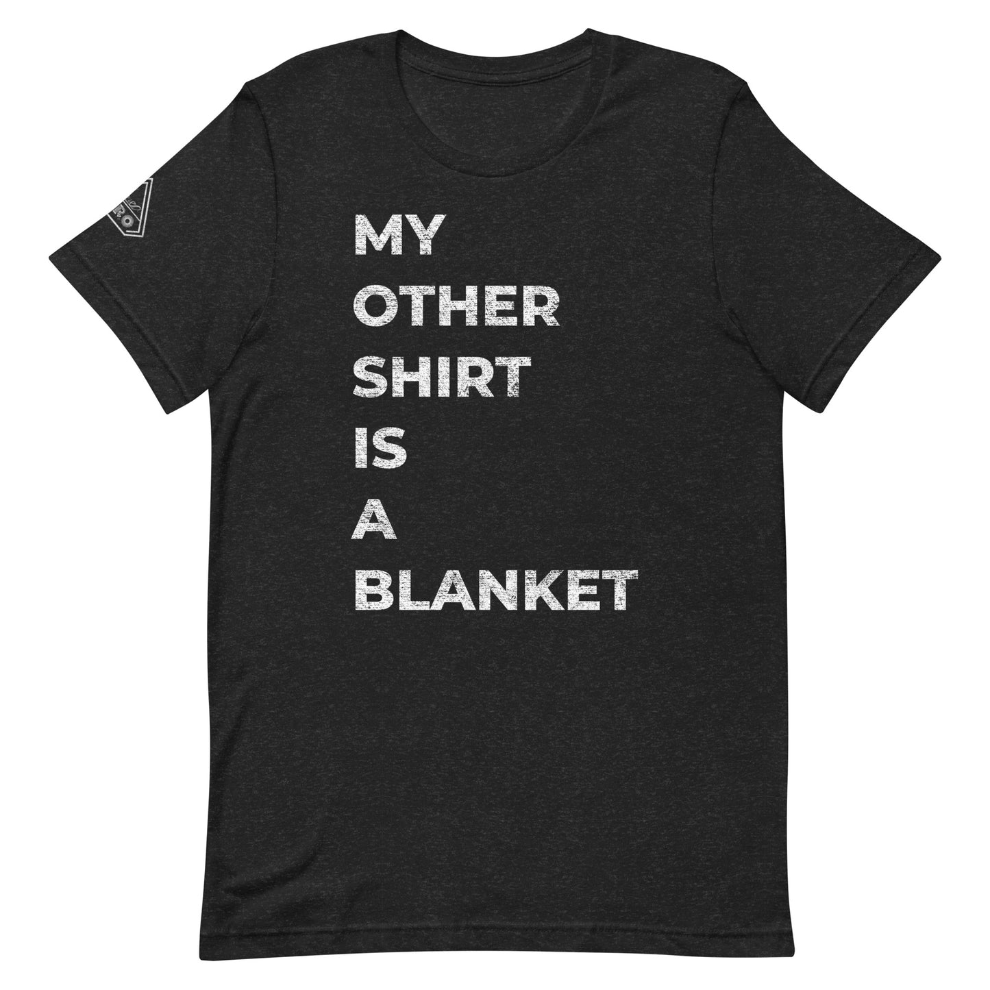 MY OTHER SHIRT IS A BLANKET, Graphic Tee Shirt, Black