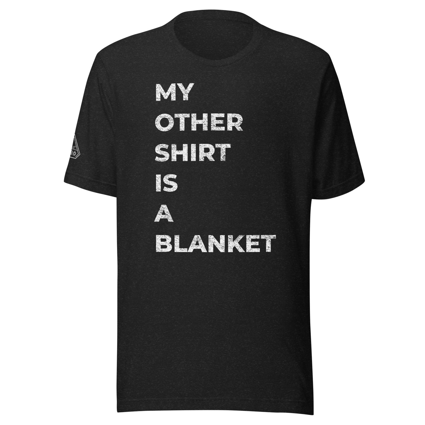 MY OTHER SHIRT IS A BLANKET, Graphic Tee Shirt, Black