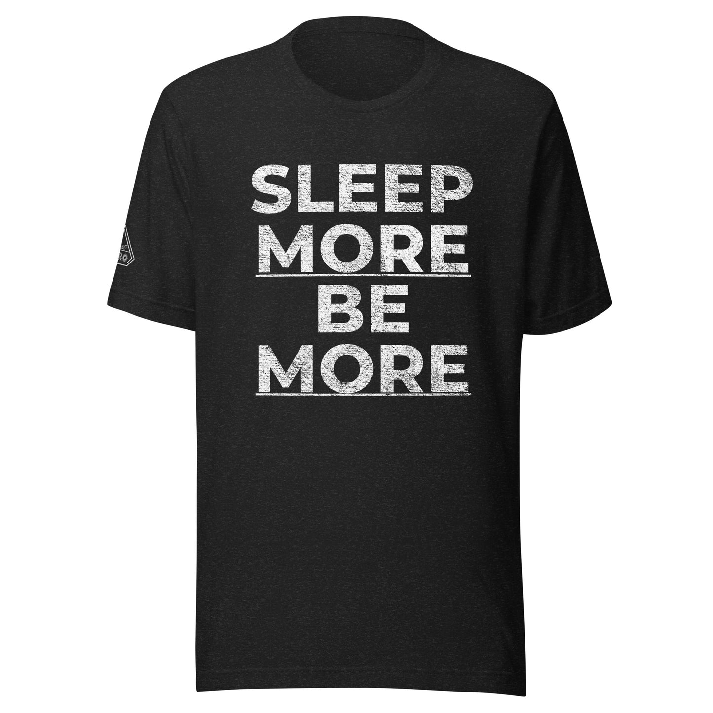 SLEEP|MORE|BE|MORE, Graphic Tee Shirt, Black