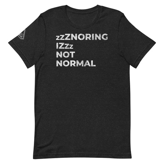 zzZNORING IZ NOT NORMAL, Graphic Tee Shirt, Black