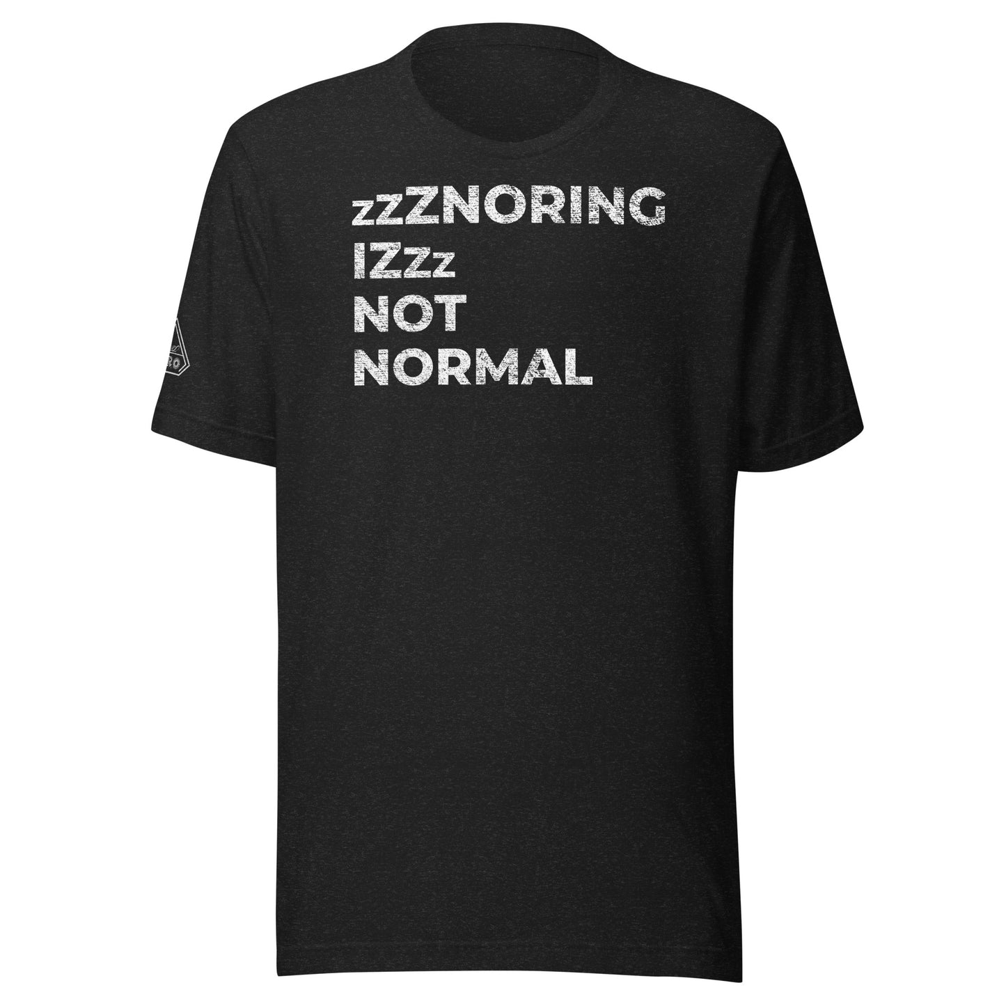 zzZNORING IZ NOT NORMAL, Graphic Tee Shirt, Black