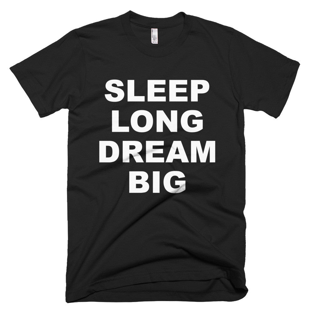 SLEEP LONG DREAM BIG